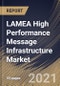 LAMEA High Performance Message Infrastructure Market By Component (Software and Services), By End User (BFSI, IT & Telecom, Government, Retail, Energy & Utilities, Transportation & Logistics, and others), By Country, Opportunity Analysis and Industry Forecast, 2021 - 2027 - Product Thumbnail Image