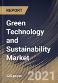 Green Technology and Sustainability Market By Technology, By Application, By Regional Outlook, Industry Analysis Report and Forecast, 2021 - 2027- Product Image