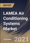 LAMEA Air Conditioning Systems Market By Type (Unitary, Rooftop and PTAC), By Technology (Non-Inverter and Inverter), By End User (Residential, Commercial and Industrial), By Country, Opportunity Analysis and Industry Forecast, 2021 - 2027- Product Image