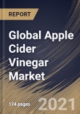 Global Apple Cider Vinegar Market By Nature, By Form, By Distribution Channel, By Regional Outlook, Industry Analysis Report and Forecast, 2021 - 2027- Product Image