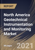 North America Geotechnical Instrumentation and Monitoring Market By Component, By structure, By networking technology, By End User, By Country, Opportunity Analysis and Industry Forecast, 2021 - 2027- Product Image