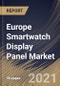 Europe Smartwatch Display Panel Market By Panel Type, By Display Technology, By Display Type, By Application, By Country, Opportunity Analysis and Industry Forecast, 2021 - 2027 - Product Thumbnail Image