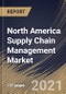 North America Supply Chain Management Market By Component, By Deployment Type, By Organization Size, By Vertical, By Country, Opportunity Analysis and Industry Forecast, 2021 - 2027 - Product Thumbnail Image