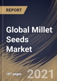 Global Millet Seeds Market By Sales Channel, By Type, By Nature, By Regional Outlook, Industry Analysis Report and Forecast, 2021 - 2027- Product Image