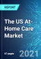 The US At-Home Care Market: Size, Trends & Forecast with Impact of COVID-19 (2021-2025) - Product Thumbnail Image