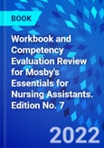 Workbook and Competency Evaluation Review for Mosby's Essentials for Nursing Assistants. Edition No. 7- Product Image