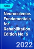 Neuroscience. Fundamentals for Rehabilitation. Edition No. 6- Product Image