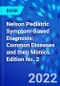 Nelson Pediatric Symptom-Based Diagnosis: Common Diseases and their Mimics. Edition No. 2 - Product Thumbnail Image