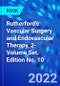 Rutherford's Vascular Surgery and Endovascular Therapy, 2-Volume Set. Edition No. 10 - Product Image
