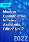 Mosby's Essentials for Nursing Assistants. Edition No. 7 - Product Thumbnail Image