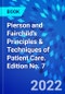 Pierson and Fairchild's Principles & Techniques of Patient Care. Edition No. 7 - Product Thumbnail Image