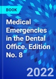 Medical Emergencies in the Dental Office. Edition No. 8- Product Image