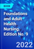 Foundations and Adult Health Nursing. Edition No. 9- Product Image