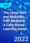 The Chest Wall and Abdomen. Pain Medicine: A Case Based Learning Series - Product Thumbnail Image