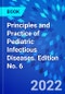Principles and Practice of Pediatric Infectious Diseases. Edition No. 6 - Product Thumbnail Image