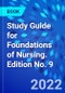 Study Guide for Foundations of Nursing. Edition No. 9 - Product Thumbnail Image
