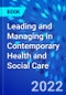Leading and Managing in Contemporary Health and Social Care - Product Thumbnail Image