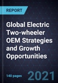 Global Electric Two-wheeler OEM Strategies and Growth Opportunities- Product Image