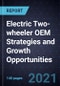 Electric Two-wheeler OEM Strategies and Growth Opportunities - Product Thumbnail Image