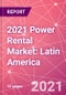 2021 Power Rental Market: Latin America - Product Thumbnail Image