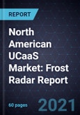North American UCaaS Market: Frost Radar Report- Product Image
