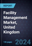 Facility Management Market, United Kingdom, 2024-2030- Product Image