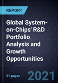 Global System-on-Chips' R&D Portfolio Analysis and Growth Opportunities- Product Image