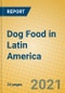 Dog Food in Latin America - Product Image