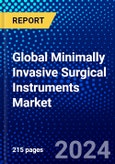 Global Minimally Invasive Surgical Instruments Market (2021-2026) by Product, Application, End-User, and Geography, Competitive Analysis and the Impact of Covid-19 with Ansoff Analysis- Product Image