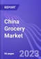 China Grocery Market with Focus on Fresh Segment (Type, Channel, & Product): Insights & Forecast with Potential Impact of COVID-19 (2023-2027) - Product Image