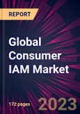 Global Consumer IAM Market 2023-2027- Product Image
