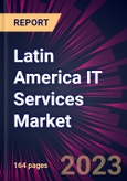 Latin America IT Services Market 2023-2027- Product Image