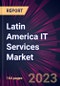Latin America IT Services Market 2023-2027 - Product Image