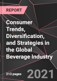 Consumer Trends, Diversification, and Strategies in the Global Beverage Industry- Product Image