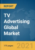 TV Advertising Global Market Report 2022- Product Image