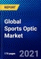 Global Sports Optic Market (2021-2026) by Product, Price Range, Distribution Channel, Games, and Geography, Competitive Analysis and the Impact of Covid-19 with Ansoff Analysis - Product Image