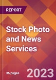 Stock Photo and News Services - 2022 U.S. Market Research Report with Updated COVID-19 Forecasts- Product Image