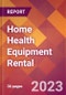 Home Health Equipment Rental - 2022 U.S. Market Research Report with Updated COVID-19 Forecasts - Product Image