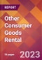 Other Consumer Goods Rental - 2022 U.S. Market Research Report with Updated COVID-19 Forecasts - Product Image