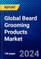 Global Beard Grooming Products Market (2021-2026) by Product, Age, Distribution Channel, End User, and Geography, Competitive Analysis and the Impact of Covid-19 with Ansoff Analysis - Product Image