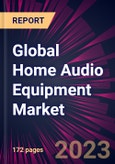 Global Home Audio Equipment Market 2021-2025- Product Image