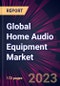 Global Home Audio Equipment Market 2021-2025 - Product Image