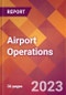 Airport Operations - 2022 U.S. Market Research Report with Updated Forecasts - Product Thumbnail Image
