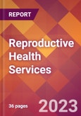 Reproductive Health Services - 2022 U.S. Market Research Report with Updated Forecasts- Product Image