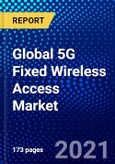 Global 5G Fixed Wireless Access Market (2021-2026) by Offering, Operating Frequency, Application, and Geography, Competitive Analysis and the Impact of Covid-19 with Ansoff Analysis- Product Image