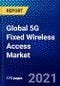 Global 5G Fixed Wireless Access Market (2021-2026) by Offering, Operating Frequency, Application, and Geography, Competitive Analysis and the Impact of Covid-19 with Ansoff Analysis - Product Thumbnail Image