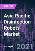 Asia Pacific Disinfection Robots Market 2020-2030 by Product Type, Technology, End User, and Country: Trend Forecast and Growth Opportunity- Product Image