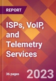 ISPs, VoIP, and Telemetry Services - 2022 U.S. Market Research Report with Updated Forecasts- Product Image