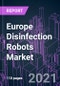 Europe Disinfection Robots Market 2020-2030 by Product Type, Technology, End User, and Country: Trend Forecast and Growth Opportunity - Product Thumbnail Image
