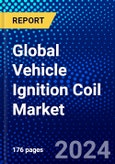 Global Vehicle Ignition Coil Market (2023-2028) by Vehicle Type, Type, Distribution Channel, & Geography, Competitive Analysis, Impact of Covid-19, Ansoff Analysis- Product Image